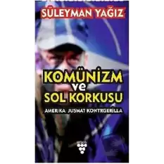 Komünizm ve Sol Korkusu