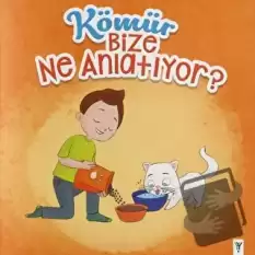 Kömür Bize Ne Anlatıyor?