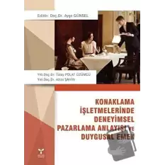 Konaklama İşletmelerinde Deneyimsel Pazarlama Anlayışı ve Duygusal Emek