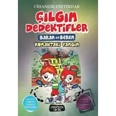 Konaktaki Yangın - Çılgın Dedektifler Baran ile Beren