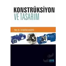 Konstrüksiyon ve Tasarım