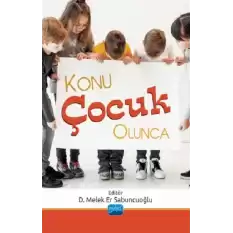 Konu Çocuk Olunca