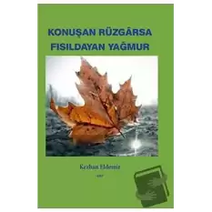 Konuşan Rüzgarsa Fısıldayan Yağmur