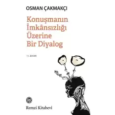 Konuşmanın İmkansızlığı Üzerine Bir Diyalog