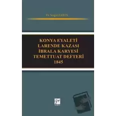 Konya Eyaleti Larende Kazası İbrala Karyesi Temettuat Defteri 1845