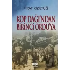 Kop Dağından Birinci Orduya