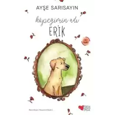 Köpeğimin Adı Erik