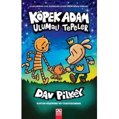 Köpek Adam - 10 / Ulumalı Tepeler