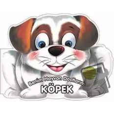 Köpek - Benim Hayvan Dostlarım (Ciltli)