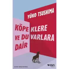 Köpeklere ve Duvarlara Dair