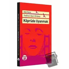 Köprüde Uyanmak