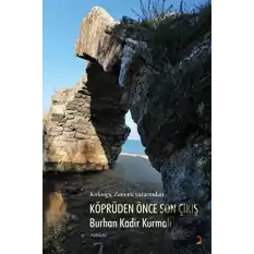 Köprüden Önce Son Çıkış