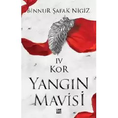 Kor - Yangın Mavisi Serisi 4