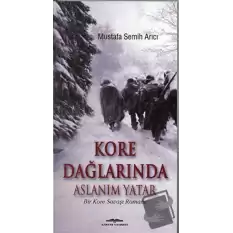 Kore Dağlarında Aslanım Yatar