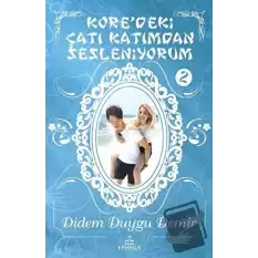 Koredeki Çatı Katımdan Sesleniyorum - 2 (Ciltli)