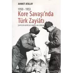 Kore Savaşınnda Türk Zayiatı 1950-1953