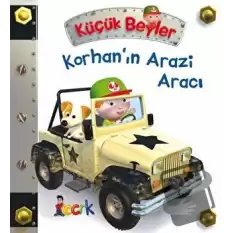 Korhan’ın Arazi Aracı - Küçük Beyler (Ciltli)