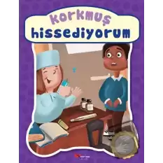 Korkmuş Hissediyorum