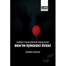 Korku Filmlerinin İdeolojisi Ben’in İçindeki Öteki