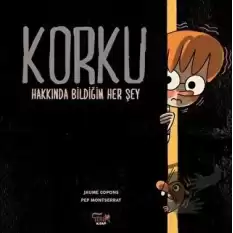 Korku Hakkında Bildiğim Her Şey