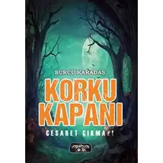 Korku Kapanı - Cesaret Çıkmazı