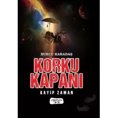 Korku Kapanı - Kayıp Zaman