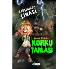 Korku Tarlası - Karşınızda Şinasi