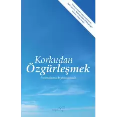 Korkudan Özgürleşmek