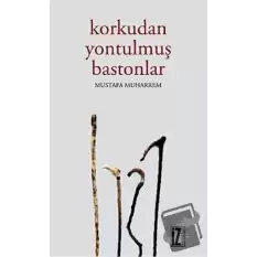 Korkudan Yontulmuş Bastonlar