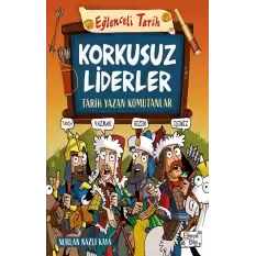 Korkusuz Liderler - Tarih Yazan Komutanlar