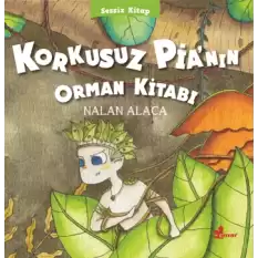 Korkusuz Pianın Orman Kitabı - Sessiz Kitap 1