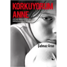 Korkuyorum Anne