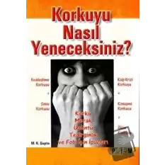 Korkuyu Nasıl Yeneceksiniz?