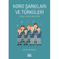 Koro Şarkıları ve Türküleri