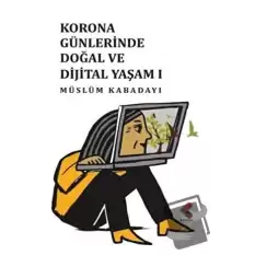 Korona Günlerinde Doğal ve Dijital Yaşam 1