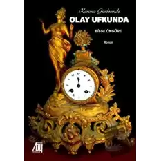 Korona Günlerinde Olay Ufkunda