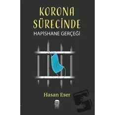 Korona Sürecinde Hapishane Gerçeği