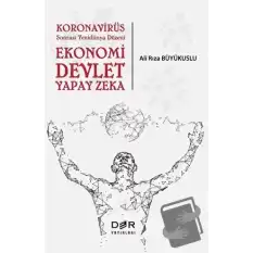 Koronavirüs Sonrası Yenidünya Düzeni: Ekonomi Devlet Yapay Zeka