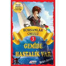 Korsan Okulu 3 : Gemide Hastalık Var (Ciltli)