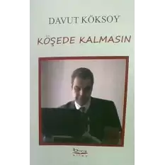 Köşede Kalmasın