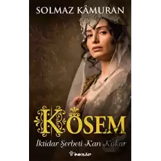 Kösem - İktidar Şerbeti Kan Kokar