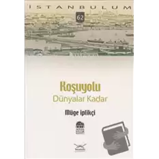 Koşuyolu: Dünyalar Kadar