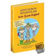 Kötü Durum Senaryoları - Artık Çocuk Değilim!