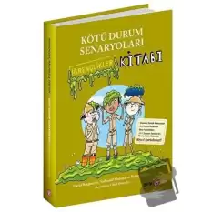 Kötü Durum Senaryoları - İğrençlikler Kitabı