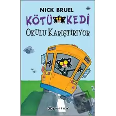 Kötü Kedi Okulu Karıştırıyor