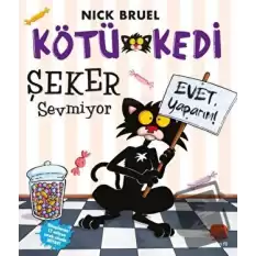 Kötü Kedi Şeker Sevmiyor