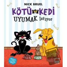 Kötü Kedi Uyumak İstiyor