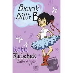 Kötü Kelebek - Bıcırık Billie B