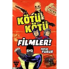 Kötü Kötü Filmler