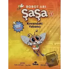 Kovandaki Yabancı - Robot Arı Şaşa 1